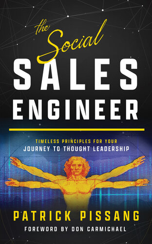 The Social Sales Engineer Timeless Principles For Achieving Thought Leadership Patrick Pissang