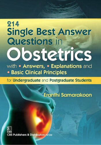 214 Single Best Answer Questions In Obstetrics Ebook Edition 1st Edition Eranthi Samarakoon