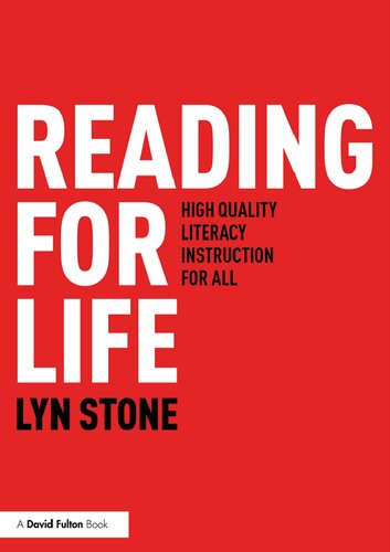 Reading For Life High Quality Literacy Instruction For All 1st Edition Lyn Stone