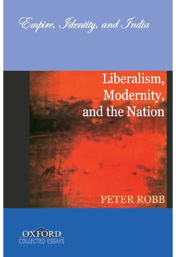 Empire Identity And India Liberalism Modernity And The Nation Peter Robb