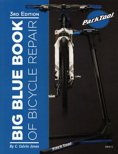 Big Blue Book Of Bicycle Repair 3rd Edition C Calvin Jones Bill Gibson Editor