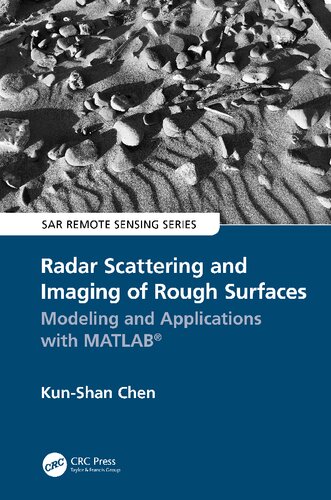 Radar Scattering And Imaging Of Rough Surfaces Modeling And Applications With Matlab Sar Remote Sensing 1st Edition Kunshan Chen