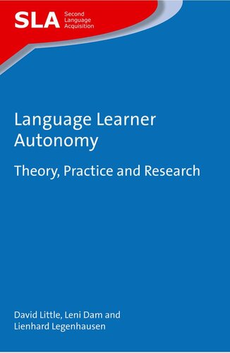 Language Learner Autonomy Theory Practice And Research Volume 117 Second Language Acquisition 117 1st Edition David Little