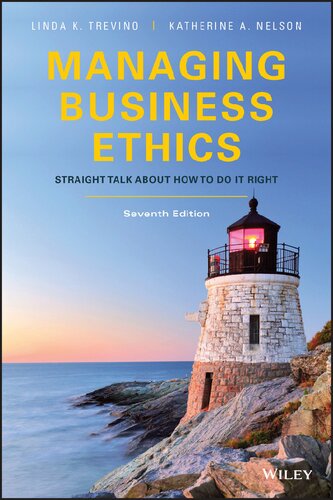 Managing Business Ethics Straight Talk About How To Do It Right Seventh Linda K Trevino
