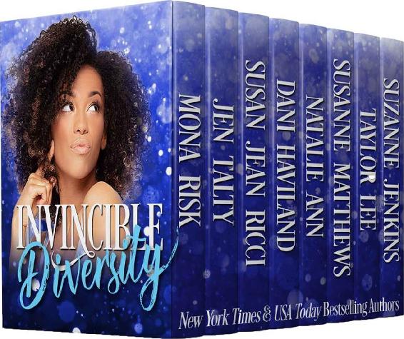 Invincible Diversity 8book Box Set Invincible Womens Fiction 04 Mona Risk Jen Talty Susan Jean Ricci Dani Haviland Natalie Ann Susanne Matthews Taylor Lee Suzanne Jenkins