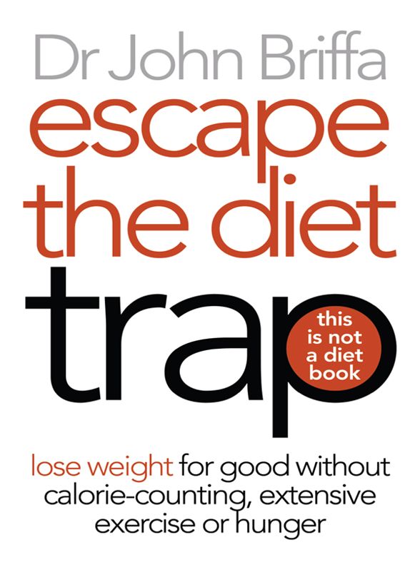 Escape The Diet Trap Briffa Dr John