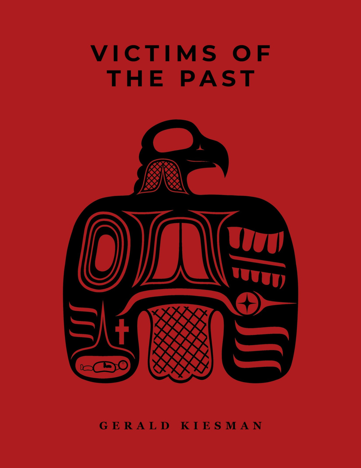 Victims Of The Past Gerald Kiesman