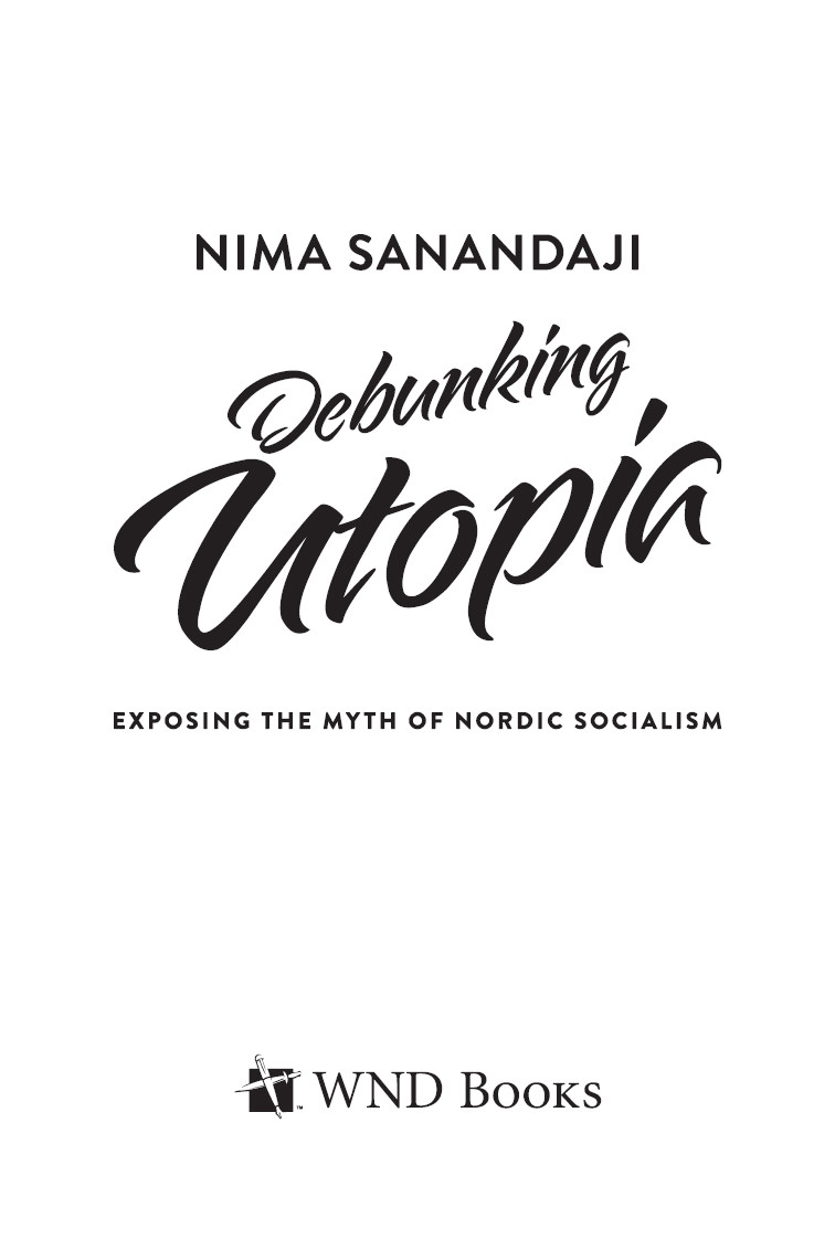 Debunking Utopia Exposing The Myth Of Nordic Socialism Dr Nima Sanandaji