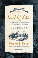 The Cause The American Revolution And Its Discontents 17731783 Joseph J Ellis