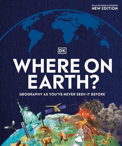 Where On Earth Geography As Youve Never Seen It Before Second Dk
