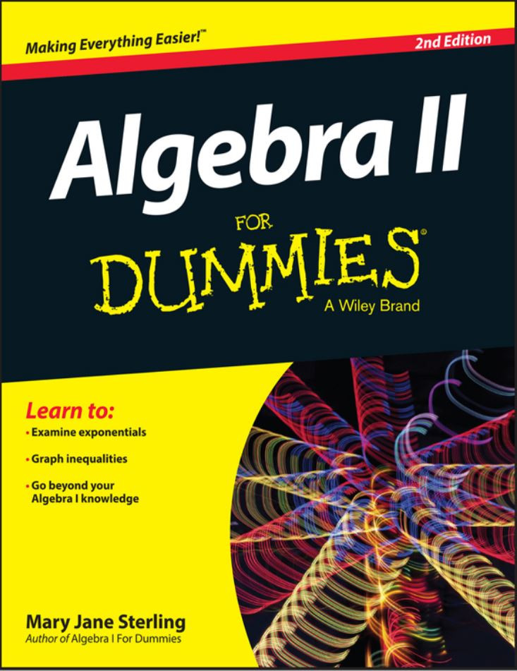 Algebra Ii For Dummies 2nd Edition 2nd Edition Mary Jane Sterling