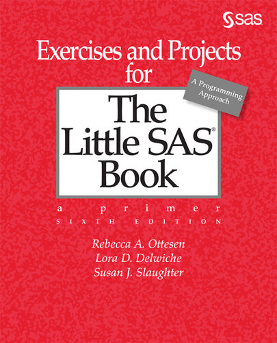 Exercises And Projects For The Little Sas Book Sixth Edition 6th Ottesen