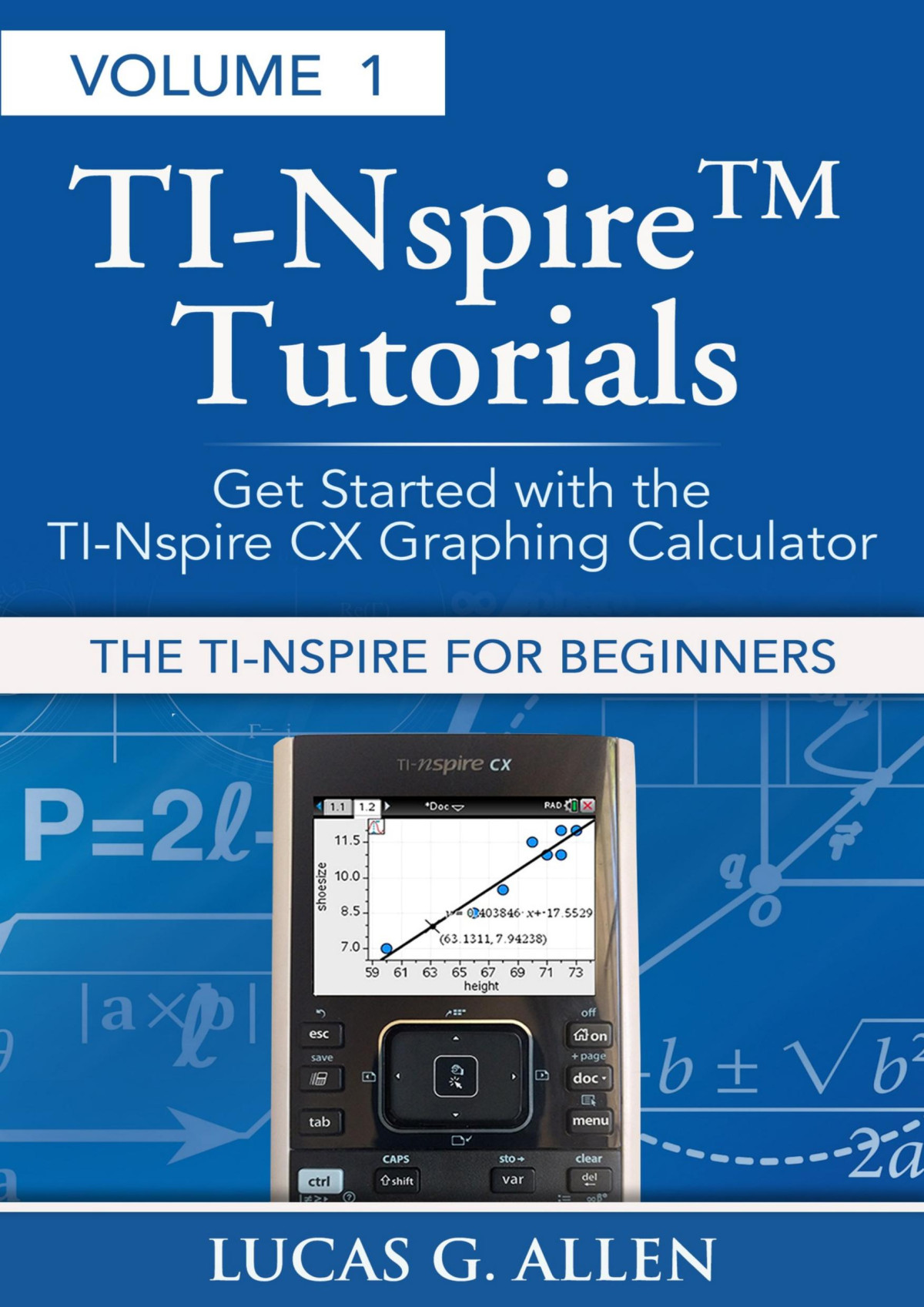 The Tinspire For Beginners Tinspire Tm Tutorials Getting Started With The Book 1 Allen