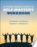 A Young Mans Guide To Selfmastery Workbook 1st Edition Covington