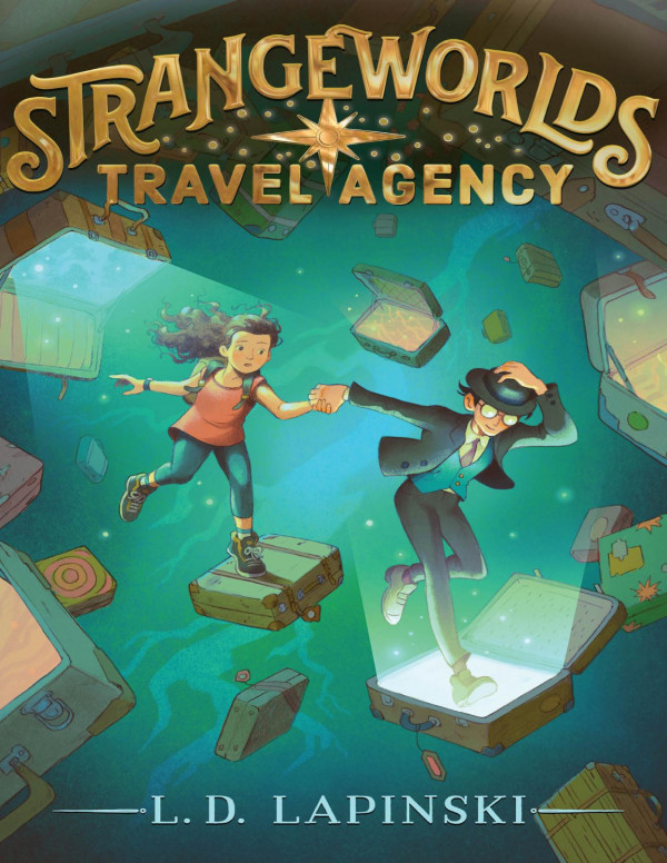 The Strangeworlds Travel Agency L D Lapinski