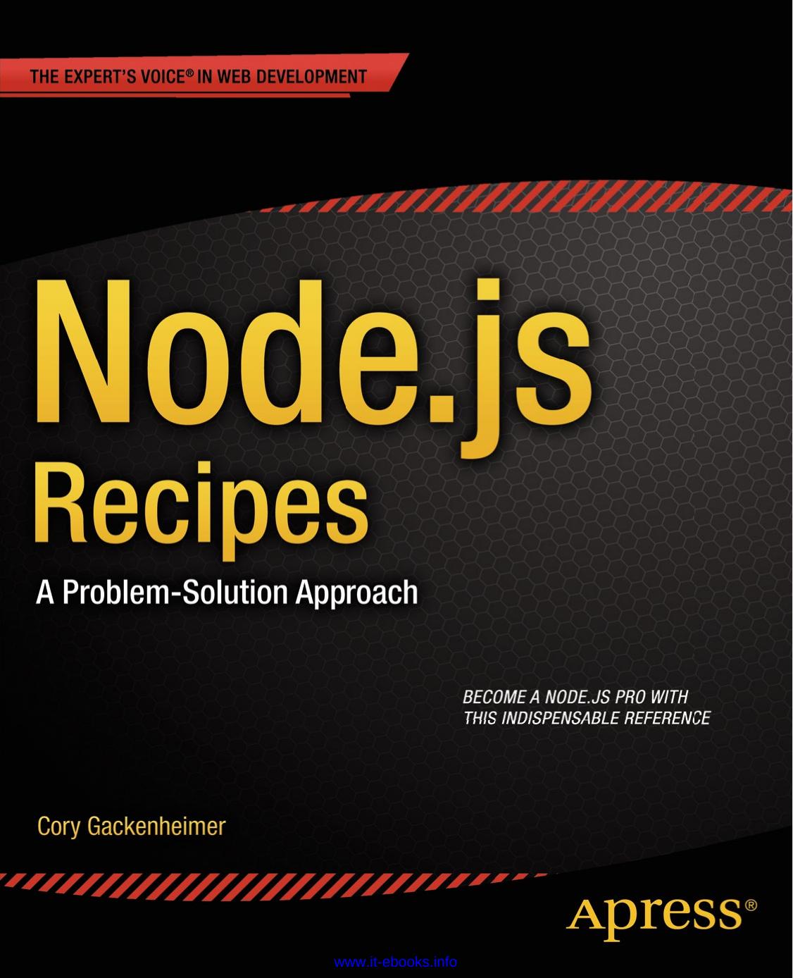 Nodejs Recipes A Problemsolution Approach 1st Edition Cory Gackenheimer