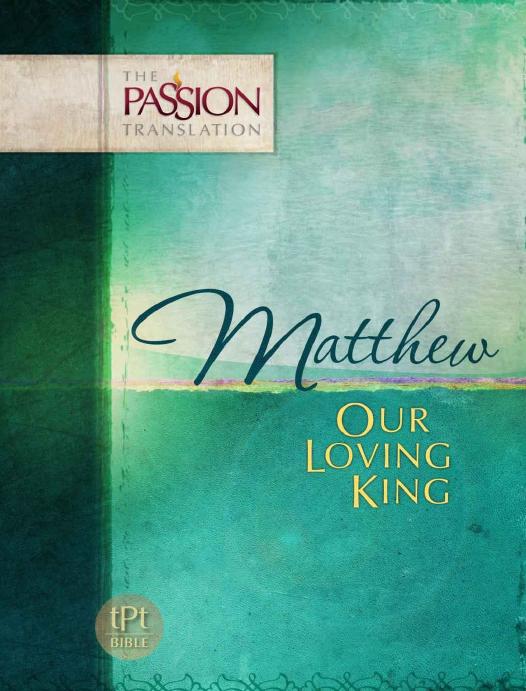 Matthew Our Loving King The Passion Translation Brian Simmons