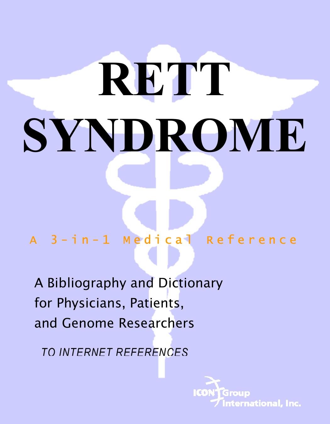 Rett Syndrome A Bibliography And Dictionary For Physicians Patients And Genome Researchers Spi Philip M Parker