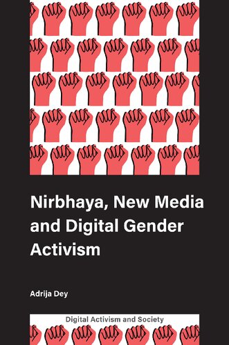 Nirbhaya New Media And Digital Gender Activism Adrija Dey