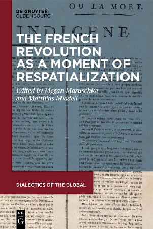 The French Revolution As A Moment Of Respatialization 1st Edition Matthias Middell Editor