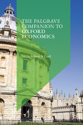The Palgrave Companion To Oxford Economics 1st Edition Robert A Cord Editor