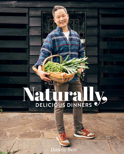 Naturally Delicious Dinners Danny Seo