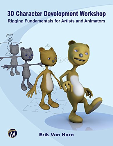 3d Character Development Workshop Rigging Fundamentals For Artists And Animators Erik Van Horn