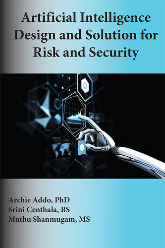 Artificial Intelligence Design And Solution For Risk And Security Archie Addo