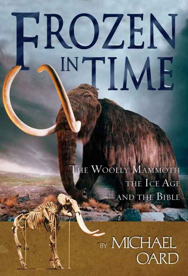 Frozen In Time Michael Oard
