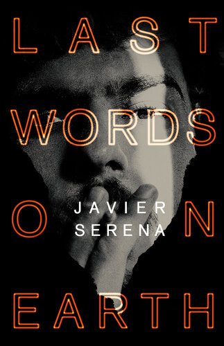 Last Words On Earth Javier Serena