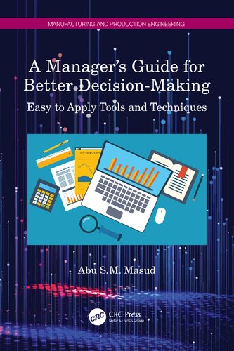 A Managers Guide For Better Decisionmaking Easy To Apply Tools And Techniques 1st Edition Masud