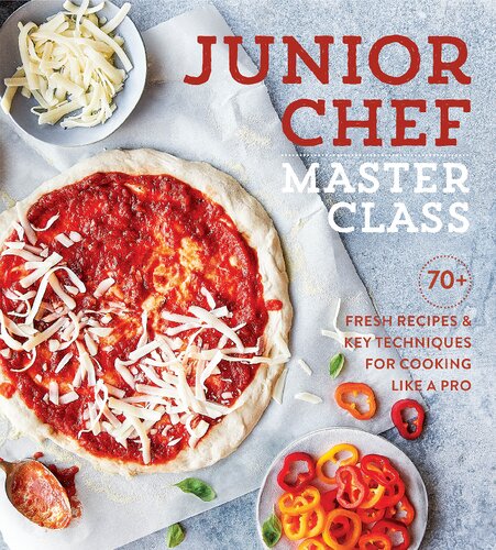 Junior Chef Master Class 70 Fresh Recipes Key Techniques For Cooking Like A Pro Williams Sonoma Test Kitchen