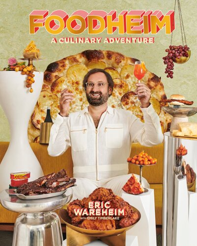 Foodheim A Culinary Adventure Eric Wareheim Emily Timberlake
