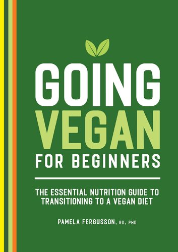 Going Vegan For Beginners The Essential Nutrition Guide To Transitioning To A Vegan Diet Pamela Fergusson