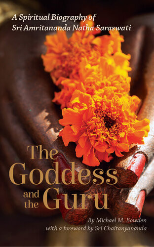 The Goddess And The Guru Michael M Bowden