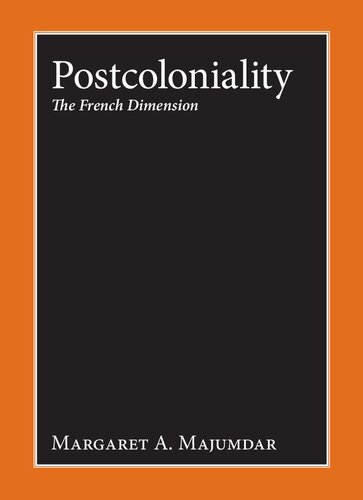 Postcoloniality The French Dimension Margaret A Majumdar