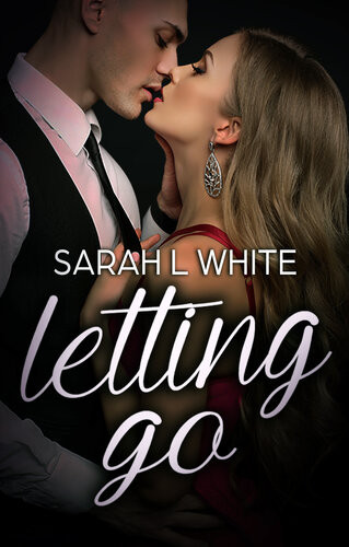 Letting Go Sarah L White
