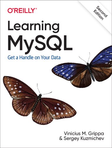 Learning Mysql Get A Handle On Your Data 2nd Edition Vinicius M Grippa Sergey Kuzmichev
