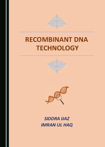 Recombinant Dna Technology 1st Edition Siddra Ijaz Imran Ul Haq