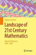 Landscape Of 21st Century Mathematics Selected Advances 20012020 1st Ed 2021 Grechuk