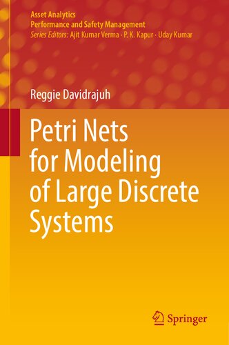 Petri Nets For Modeling Of Large Discrete Systems Asset Analytics 1st Ed 2021 Davidrajuh
