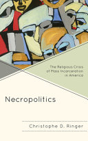 Necropolitics The Religious Crisis Of Mass Incarceration In America Religion And Race Ringer