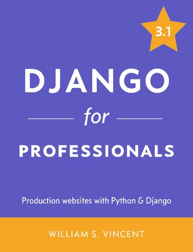 Django For Professionals William S Vincent