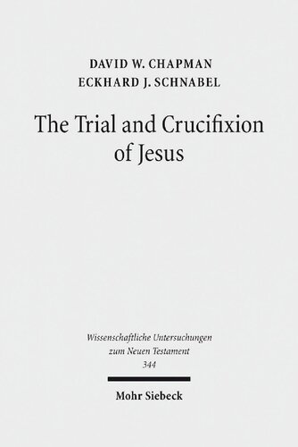 The Trial And Crucifixion Of Jesus Texts And Commentary 1st Edition David Wallace Chapman