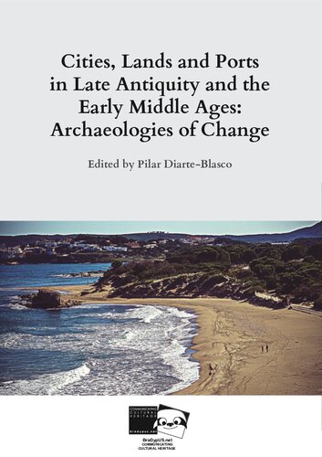 Cities Lands And Ports In Late Antiquity And The Middle Ages Archaeologies Of Change Vv Aa