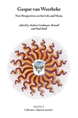 Gaspar Van Weerbeke New Perspectives On His Life And Music Andrea Lindmayrbrandl And Paul Kolb