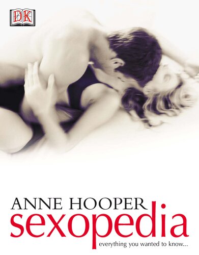 Sexopedia Everything You Wanted To Know Anne Hooper