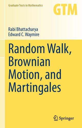 Random Walk Brownian Motion And Martingales 1st Edition Rabi Bhattacharya