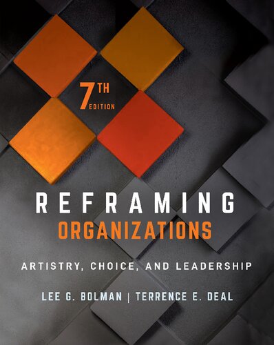 Reframing Organizations Artistry Choice And Leadership 7th Edition Lee G Deal Terrence E Bolman