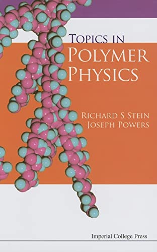 Topics In Polymer Physics Richard S Stein Joseph Powers